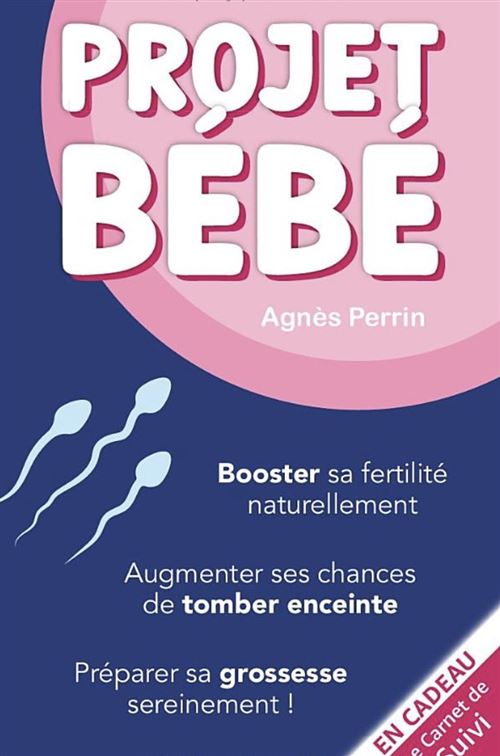 Projet Bébé - Booster Sa Fertilité Naturellement
