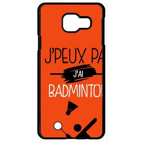 Coque samsung galaxy a9 2016 j peux pas j ai badminton 10