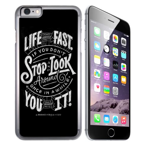 Coque pour iPhone 7 citation life fast stop look around