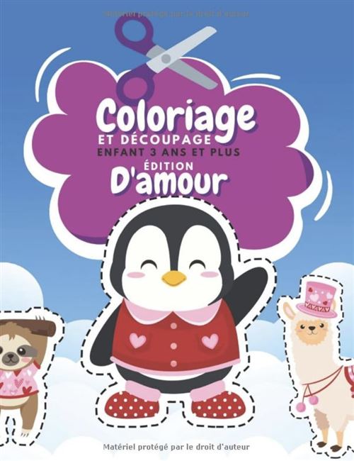 Cahier d'activités Coloriage et Découpage - Édition D'amour - 3 ans et plus - 110 pages A4