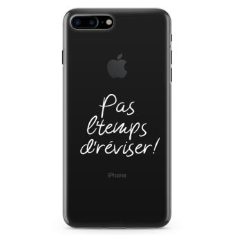 Coque iPhone 7 Plus Plus Pas le temps de réviser - Taille ...