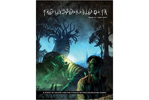 The Unspeakable Oath 21: A Digest of Arcane Lore for Cthulhu Mythos RolePlaying Games (Anglais) Broché – 3 août 2012