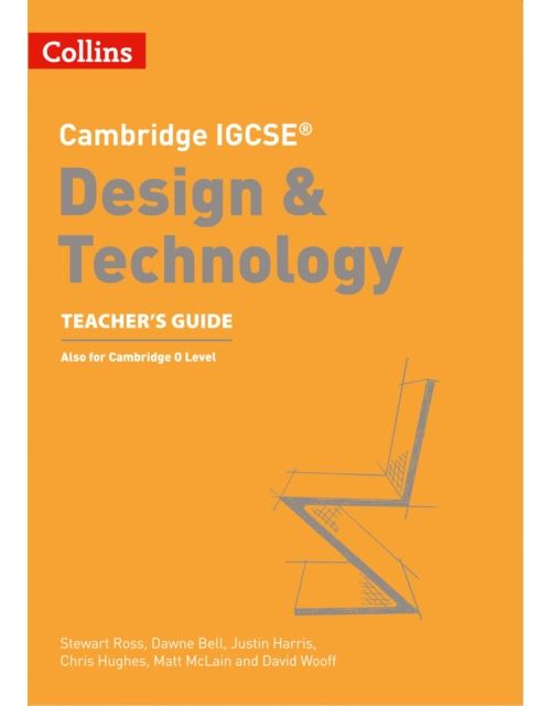 Cambridge IGCSE (TM) Design & Technology Teacher's Guide