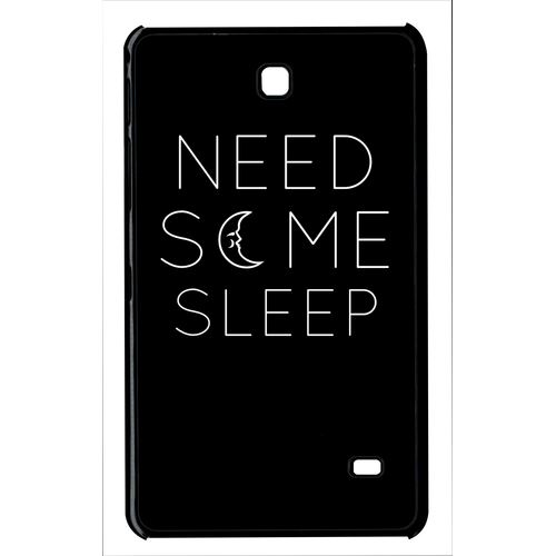 Coque Samsung Galaxy Tab 4 Need So Me Sleep