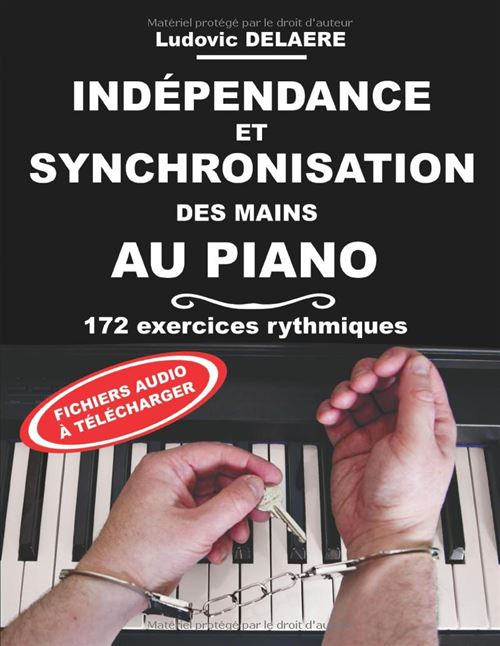 Livre D'Exercices Piano Narratik - Indépendance Et Synchronisation Des Mains 172 Exercices Rythmiques Audio