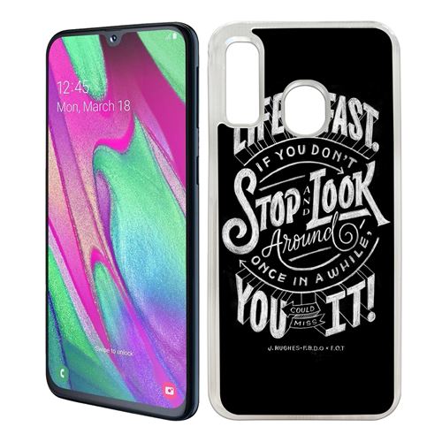 Coque pour Samsung Galaxy A40 -  Citation Life Fast Stop Look Around