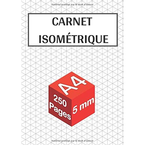 Carnet isométrique - 250 pages - Format A4 - 5 mm - Pour architectes, artistes et ingénieurs