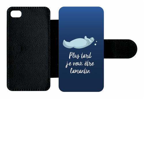 Etui À Rabat Apple Iphone 4 Et 4 S Plus Tard Je Veux Tre Un Lamantin