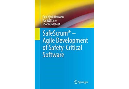 SafeScrum – Agile Development of Safety-Critical Software (English Edition)