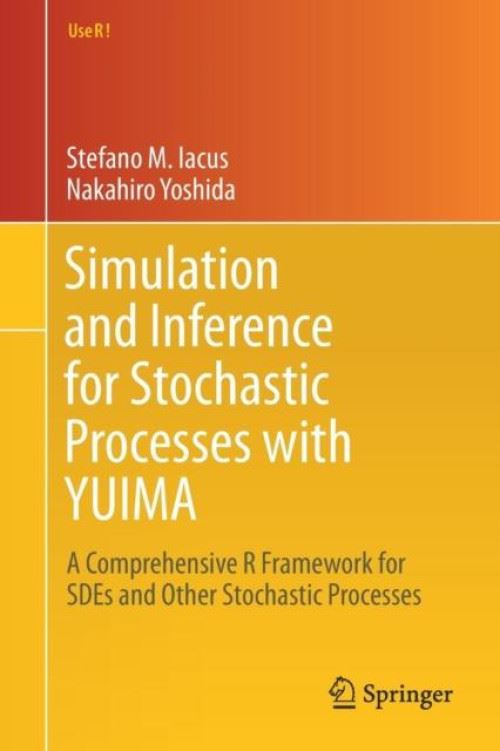 Simulation and Inference for Stochastic Processes with Yuima