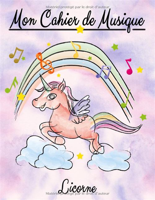 Mon Cahier de Musique Licorne – Carnet de Partitions 6 Portées par Page, Grand Format 100 Pages, Papier Manuscrit Blanc pour Chant et Instruments