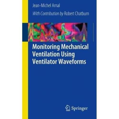 Monitoring Mechanical Ventilation Using Ventilator Waveforms