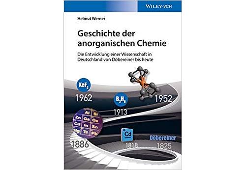 Geschichte der anorganischen Chemie: Die Entwicklung einer Wissenschaft in Deutschland von Doebereiner bis heute Relié