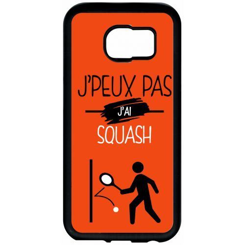 Coque samsung s6 j peux pas j ai squash 5