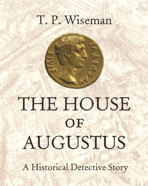 The House of Augustus: A Historical Detective Story (English Edition)