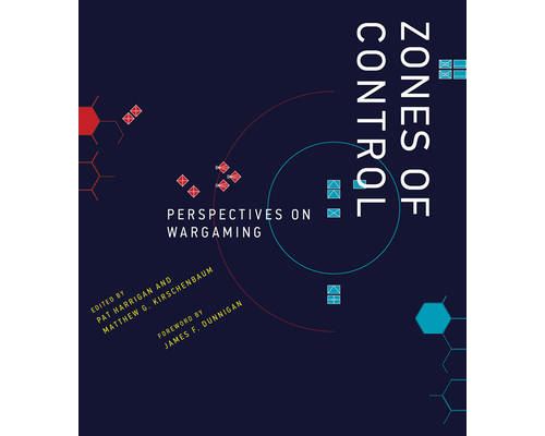 Zones Of Control: Perspectives On Wargaming Relié