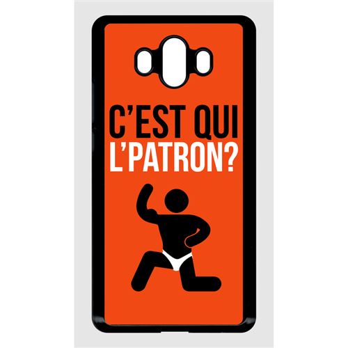 Coque huawei mate 10 c est qui l patron 10