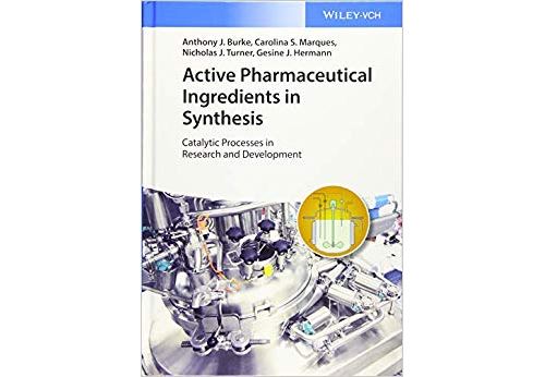 Active Pharmaceutical Ingredients in Synthesis: Catalytic Processes in Research and Development Relié