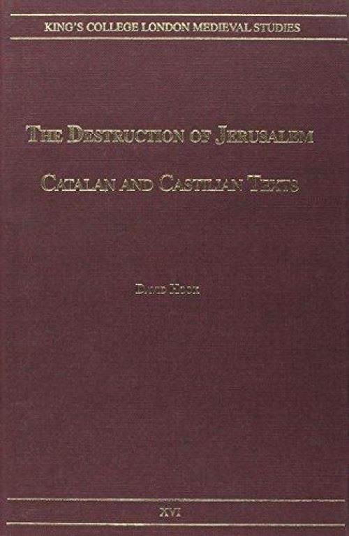 The Destruction Of Jerusalem: Catalan And Castilian Texts Relié