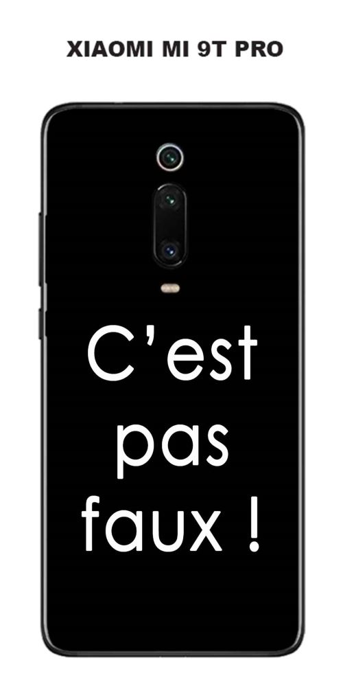 Coque Xiaomi MI 9T PRO design Citation C'est pas faux Texte blanc fond noir