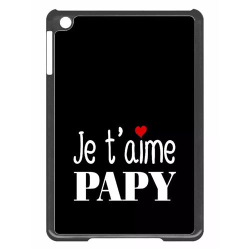 Coque tablette My-Kase pour iPad mini 2 - je t aime papy fond noir - Plastique Noir