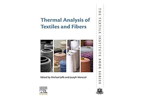Thermal Analysis of Textiles and Fibers (The Textile Institute Book Series) (English Edition) Format Kindle