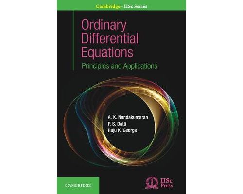 Ordinary Differential Equations: Principles And Applications (Cambridge Iisc Series) (English Edition) Format Kindle