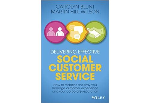 Delivering Effective Social Customer Service: How to Redefine the Way You Manage Customer Experience and Your Corporate Reputation (English Edition) Format Kindle