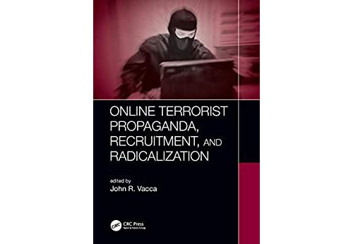 Online Terrorist Propaganda, Recruitment, and Radicalization (English Edition) Format Kindle