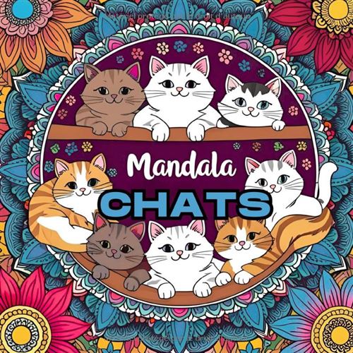 Chats Mandala – Livre De Coloriage Relaxant Pour Adultes Avec 59 Illustrations De Chats