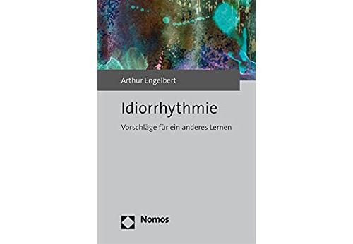 Idiorrhythmie: Vorschläge für ein anderes Lernen (German Edition) Format Kindle