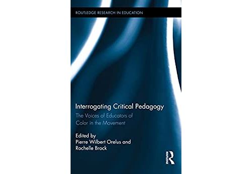 Interrogating Critical Pedagogy: The Voices of Educators of Color in the Movement (Routledge Research in Education Book 132) (English Edition) Format Kindle État correct - N/A reconditionné disponible sur Fnac