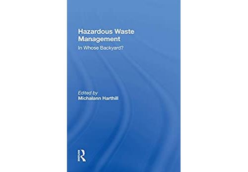 Hazardous Waste Management: In Whose Backyard? (English Edition) Format Kindle
