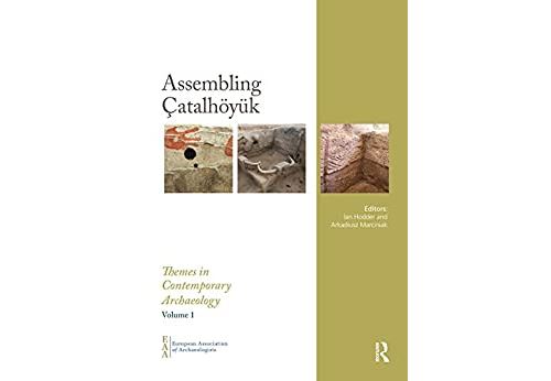 Assembling Çatalhöyük (Themes in Contemporary Archaeology) (English Edition) Format Kindle