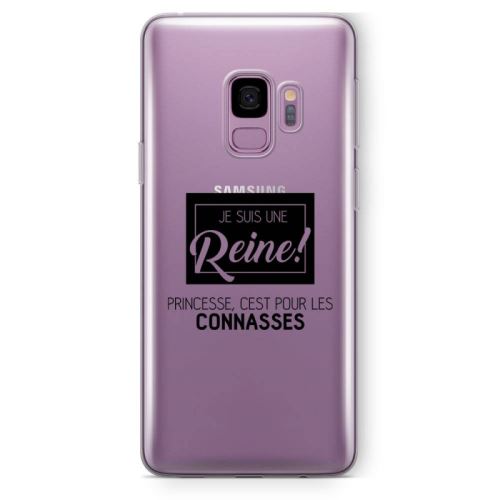 Coque Galaxy S9 Je suis une reine. Princesse c'est pour les connasses - Souple Transparente Encre Noir