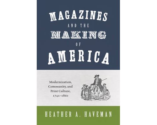 Magazines and the Making of America