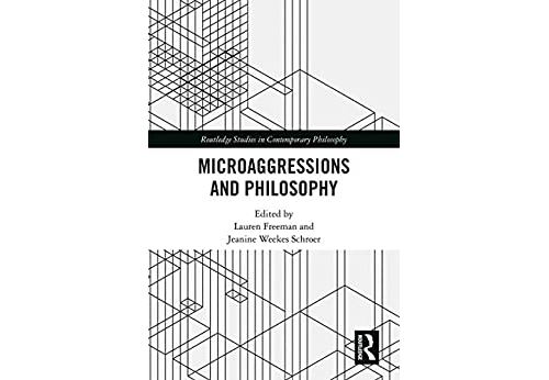 Microaggressions and Philosophy (Routledge Studies in Contemporary Philosophy) (English Edition) Format Kindle