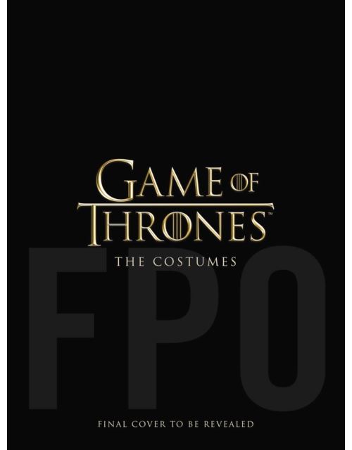 Game of Thrones: The Costumes, the official book from Season 1 to Season 8 (Anglais) Relié – 5 novembre 2019