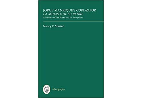Jorge Manrique'S Coplas Por La Muerte De Su Padre: A History Of The Poem And Its Reception Relié