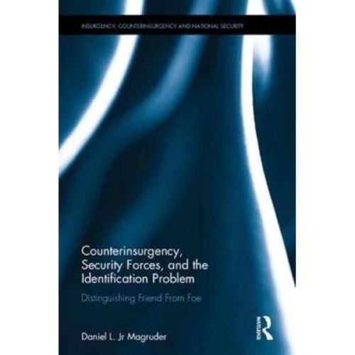 Counterinsurgency, Security Forces And The Identification Problem