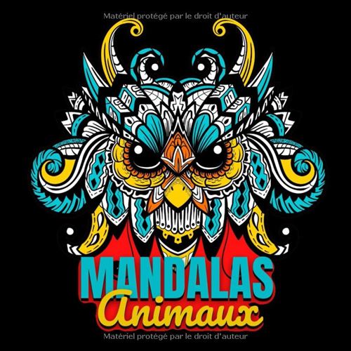 Mandalas Animaux – Livre De Coloriage Adulte Pour La Relaxation (49 Motifs Animaliers)