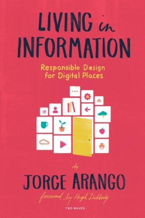Living In Information: Responsible Design For Digital Places (English Edition) Format Kindle