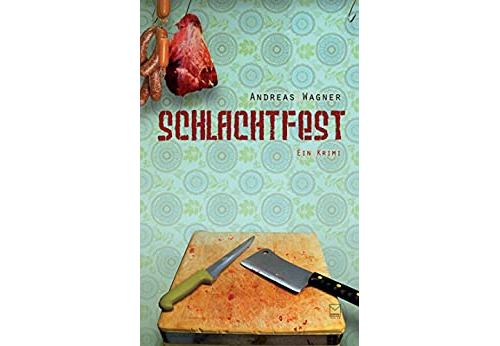 Schlachtfest: Ein Krimi (Kendzierski-Krimi 6) (German Edition) Format Kindle