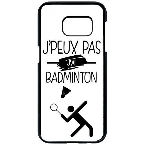 Coque samsung galaxy s7 j peux pas j ai badminton 1