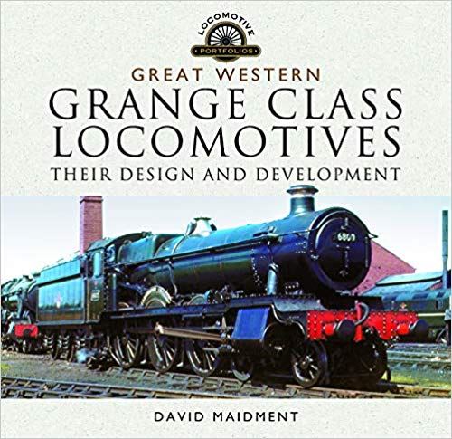 Great Western, Grange Class Locomotives: Their Design and Development Relié