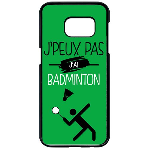 Coque samsung galaxy s7 j peux pas j ai badminton 4