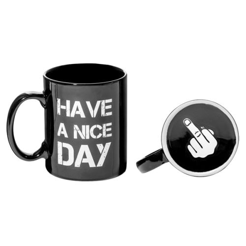 Mug Have a Nice Day - Fuck Tasse drole originale marrante noir