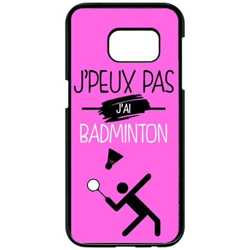 Coque samsung galaxy s7 j peux pas j ai badminton 9