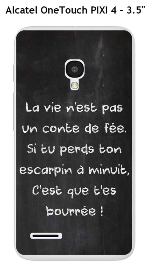 Coque TPU gel souple Alcatel OneTouch PIXI 4 - 3.5 design Citation La vie n'est pas écrite à la craie