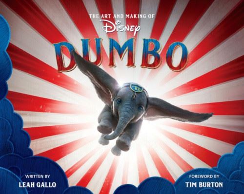 Art And Making Of Dumbo: Foreword By Tim Burton